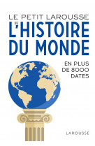 Le petit larousse de l-histoire du monde