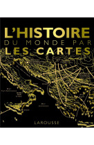 L-histoire du monde par les cartes