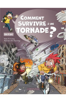 Comment survivre a une tornade ?