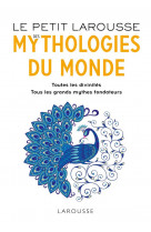 Le petit larousse des mythologies du monde