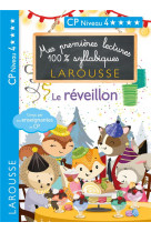 Mes premieres lectures 100 % syllabiques niveau 4 le reveillon