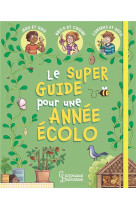 Mon super guide pour une annee ecolo