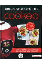 200 nouvelles recettes au cookeo - apres la bible du cookeo, le nouveau best-seller !