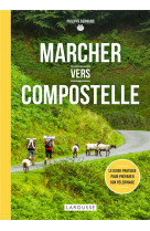 Marcher vers compostelle