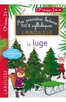 Premieres lectures 100 % syllabiques larousse : niveau 2 la luge