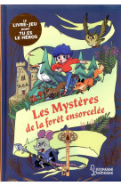 Les mysteres de la foret ensorcelee - enigmes et jeux