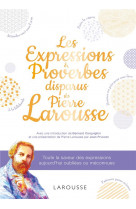 Les expressions disparues de pierre larousse