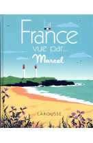 La france vue par marcel