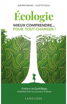 Ecologie, mieux comprendre pour tout changer !