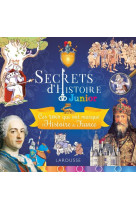 Secrets d-histoire junior - ces rois qui ont fait l-histoire de france