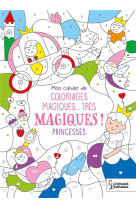 Coloriages magiques tres magiques, princesses