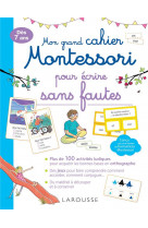 Mon grand cahier montessori pour ecrire sans fautes