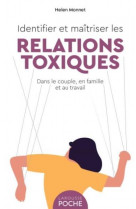 Identifier et maitriser les relations toxiques - dans le couple, en famille et au travail