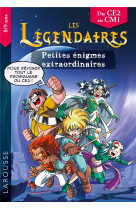 Les petites enigmes des legendaires ce2-cm1