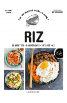 Riz - 35 recettes - 5 ingredients - 3 etapes maxi