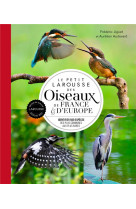 Le petit larousse des oiseaux de france & d-europe