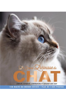 Le grand larousse du chat - choisir, eduquer, comprendre et soigner son chat