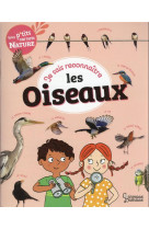 Je sais reconnaitre les oiseaux - mon carnet nature