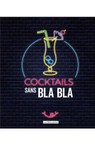 Cocktails sans bla bla