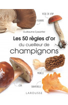 Les 50 regles d-or du cueilleur de champignons