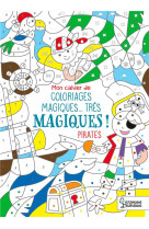 Mon cahier de coloriages magiques... tres magiques ! pirates