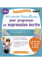 50 activites bienveillantes pour progresser en expression ecrite