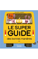 Le super guide des bonnes manieres