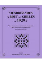 Viendrez vous a bout des grilles de 1929 ?