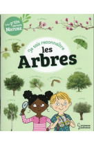 Je sais reconnaitre les arbres - mon carnet nature