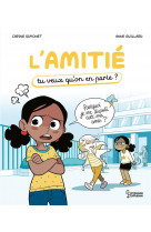 L-amitie - tu veux qu-on en parle