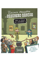 Les cahiers d-enquete de sherlock holmes - qui a vole la joconde ?