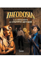 Theodosia a la decouverte de l-egypte antique