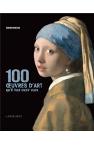 100 oeuvres d-art qu-il faut avoir vues