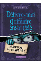 Delivre-moi de ce grimoire ensorcele