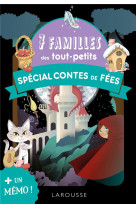 7 familles des tout-petits - special contes de fees