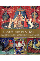 Mysterieux bestiaires - panorama du symbolisme animalier