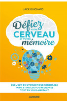 Defiez votre cerveau et votre memoire