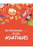 Les inratables - recettes asiatiques