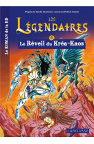 Les legendaires - le roman - tome 4 : le reveil du krea-kaos