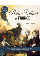 C-etait qui ? les grands rois et reines de l-histoire de france