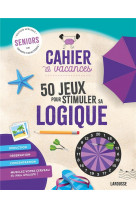 Cahier de vacances senior special logique