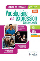 Vocabulaire et expression francais ecrite et orale 2de/1re 2019 - cahier d-exercices eleve