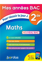 Mes annees bac maths 2de - pour reussir le jour j