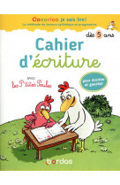 Cocorico je sais lire ! - cahier d-ecriture avec les p-tites poules pour droitier et gaucher