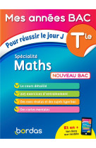 Mes annees bac pour reussir le jour j specialite maths tle