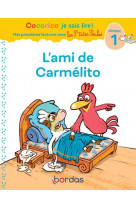 Cocorico je sais lire ! premieres lectures avec les p-tites poules - l-ami de carmelito