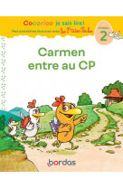 Cocorico je sais lire ! mes premieres lectures avec les p-tites poules carmen entre au cp