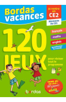 Bordas vacances - 120 jeux pour reviser ce1 vers ce2