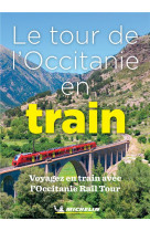 Livres thematiques touristique - le tour de l-occitanie en train