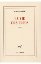 La vie des elfes